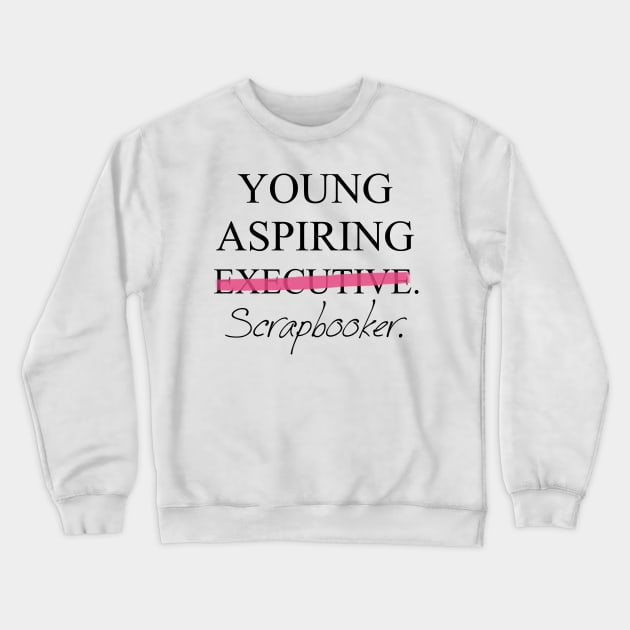 Young Aspiring Scrapbooker Crewneck Sweatshirt by Pixhunter